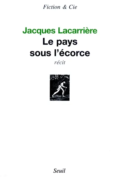 Le pays sous l'écorce : récit