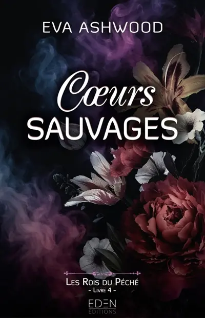 Les rois du péché. Vol. 4. Coeurs sauvages