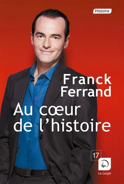 Au coeur de l'histoire. Vol. 2