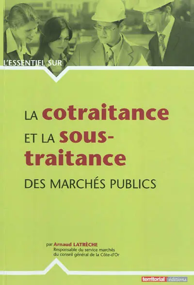 La cotraitance et la sous-traitance des marchés publics