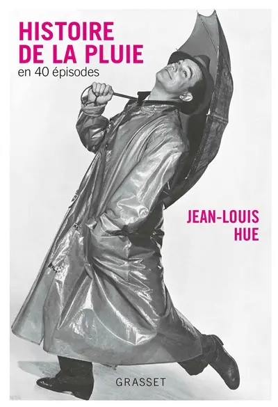 Histoire de la pluie en 40 épisodes