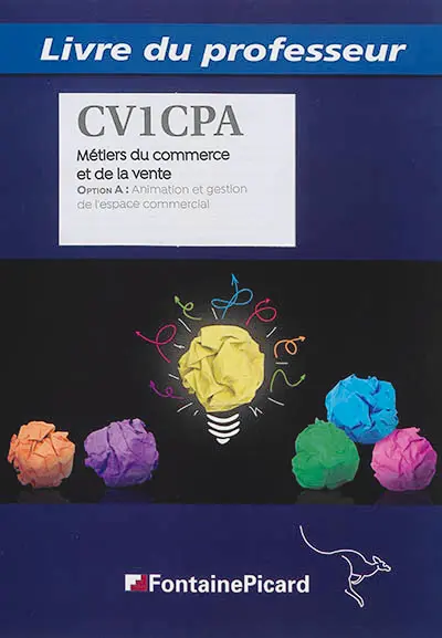 Métiers du commerce et de la vente : option A, animation et gestion de l'espace commercial : livre du professeur