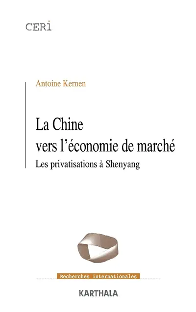 La Chine vers l'économie de marché : les privatisations à Shenyang