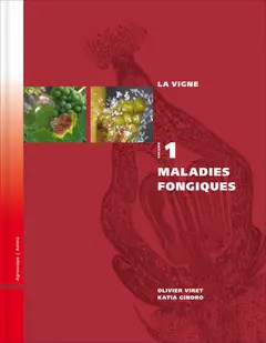 La vigne. Vol. 1. Maladies fongiques