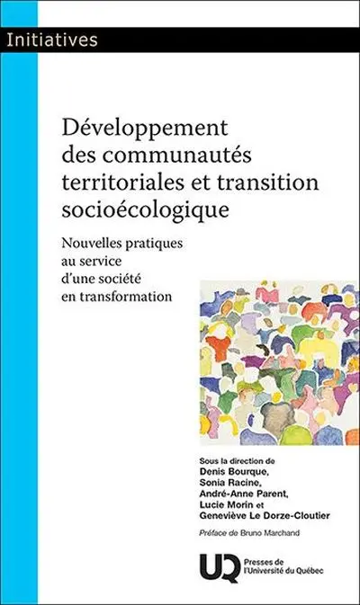 Développement des communautés territoriales et transition socioécologique : Nouvelles pratiques au service d’une société en transformation Développement des communautés territoriales et transition socioécologique : Nouvelles pratiques au service d’une société en transformation