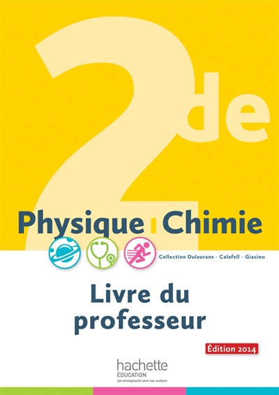 Physique chimie, 2de : livre du professeur