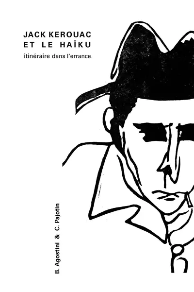 Jack Kerouac et le haïku : itinéraires dans l'errance