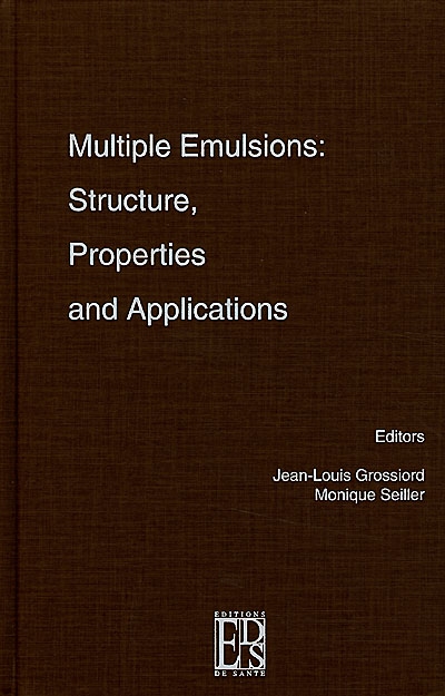 Multiple emulsions : structure, properties and applications