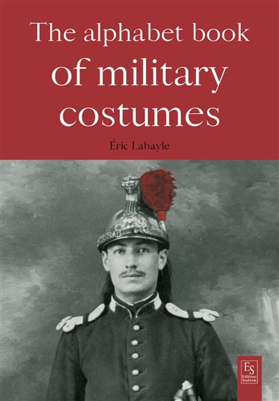 The alphabet book of miltary costumes