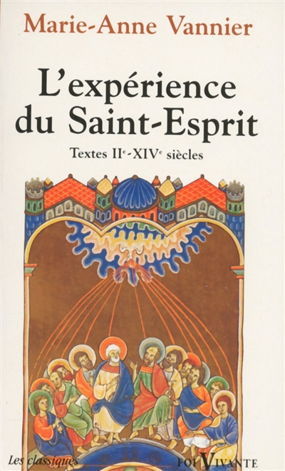 L'expérience du Saint-Esprit : textes IIe-XIVe siècles