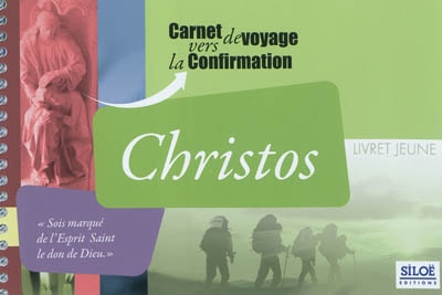 Christos : carnet de voyage vers la confirmation : livret jeune