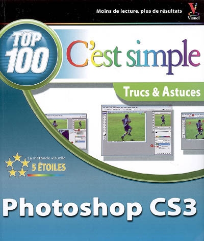 Photoshop CS3 : top 100, trucs & astuces