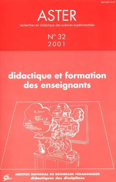 Aster, recherches en didactique des sciences expérimentales, n° 32. Didactique et formation des enseignants