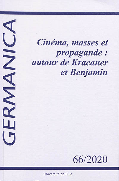 Germanica, n° 66. Cinéma, masses et propagande : autour de Kracauer et Benjamin