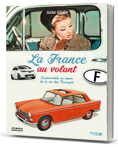 La France au volant : l'automobile au coeur de la vie des Français