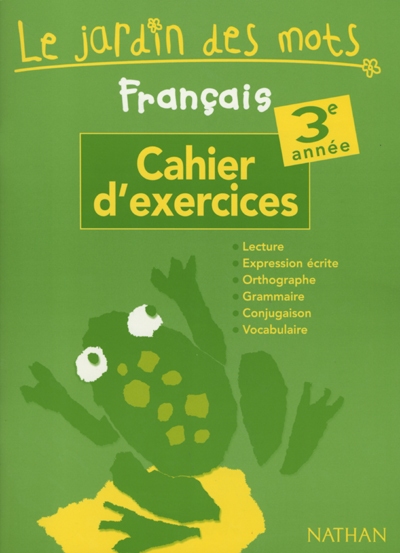 Français, 3e année : cahier d'exercices