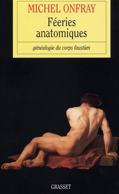 Féeries anatomiques : généalogie du corps faustien