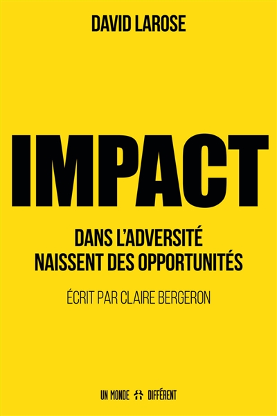 IMPACT : Dans l'adversité naissent des opportunités