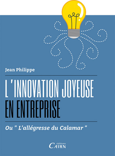 L'innovation joyeuse en entreprise ou L'allégresse du calamar