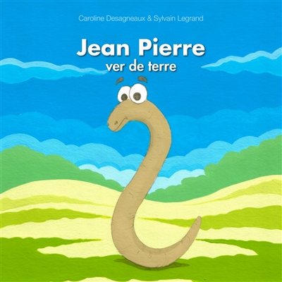 Jean Pierre, ver de terre