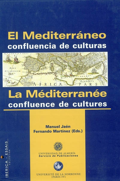 El Mediterraneo : confluencia de culturas : 14, 15, 16 de septiembre de 2000. La Méditerranée : confluence de cultures