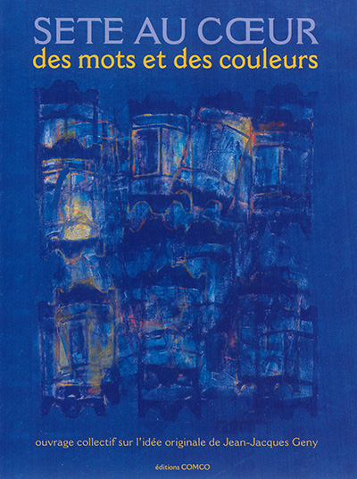 Sète au coeur des mots et des couleurs