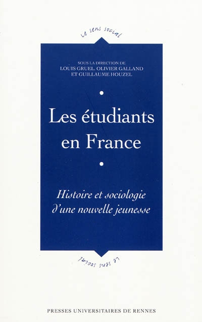 Les étudiants en France : histoire et sociologie d'une nouvelle jeunesse