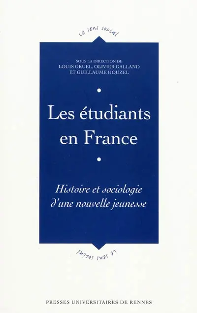 Les étudiants en France : histoire et sociologie d'une nouvelle jeunesse