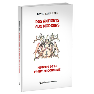 Des antients aux moderns : histoire de la franc-maçonnerie