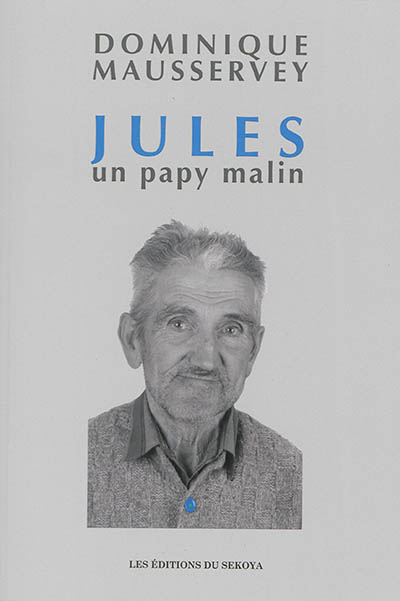Jules : un papy malin : récit de terroir