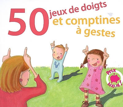 50 jeux de doigts et comptines à gestes