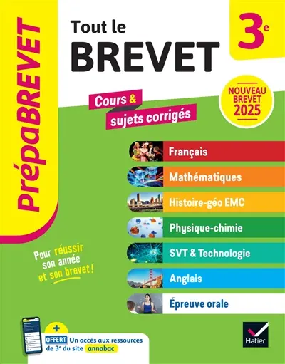 Tout le brevet 3e : cours & sujets corrigés : nouveau brevet 2025