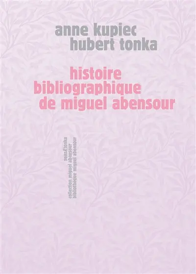 Histoire bibliographique de Miguel Abensour (1939-2017)