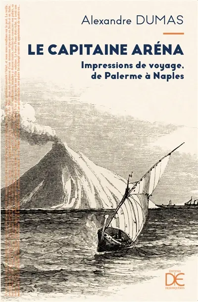Le capitaine Aréna : impressions de voyage : de Palerme à Naples