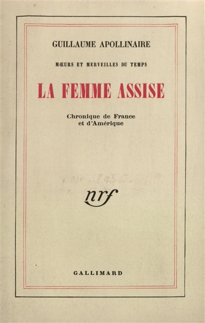 La femme assise. Chronique de France et d'Amérique. Moeurs et merveilles du temps