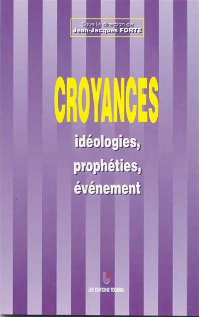 Croyances, idéologies, prophéties, événement