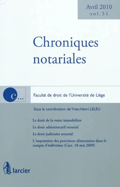 Chroniques notariales. Vol. 51