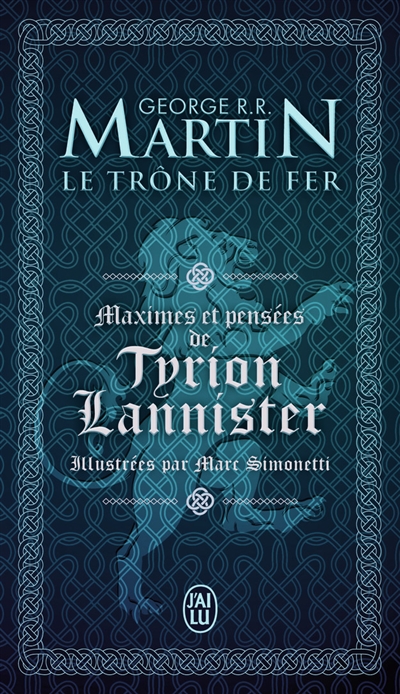 Maximes et pensées de Tyrion Lannister : Le trône de fer