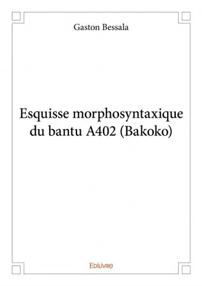 Esquisse morphosyntaxique du bantu a402 (bakoko)