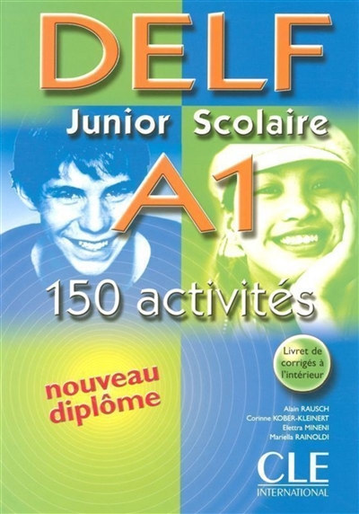 DELF junior scolaire A1 : 150 activités : nouveau diplôme