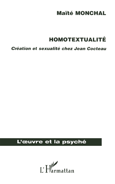 Homotextualité : création et sexualité chez Jean Cocteau