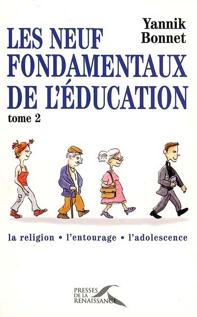 Les neuf fondamentaux de l'éducation. Vol. 2