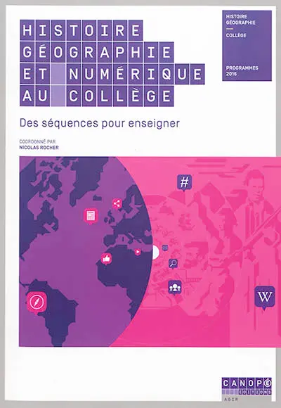 Histoire géographie et numérique au collège : des séquences pour enseigner