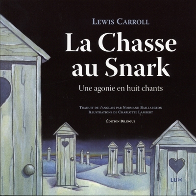 La chasse au Snark : une agonie en huit chants