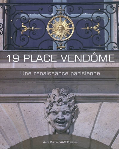 19 place Vendôme : une renaissance parisienne