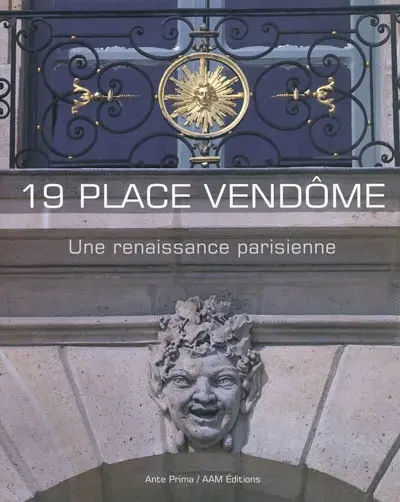 19 place Vendôme : une renaissance parisienne