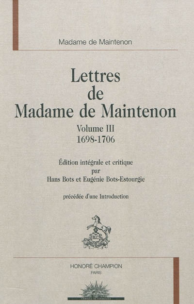 Lettres de Madame de Maintenon. Vol. 3. 1698-1706