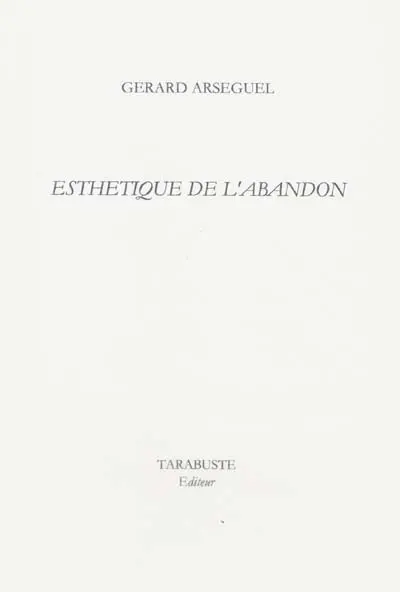 Esthétique de l'abandon