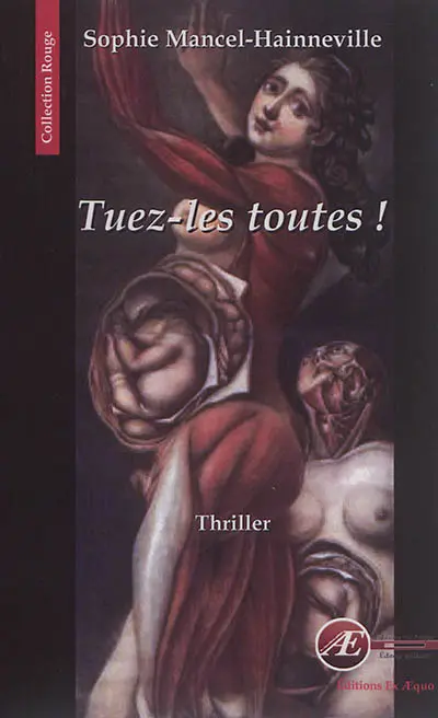 Tuez-les toutes ! : thriller