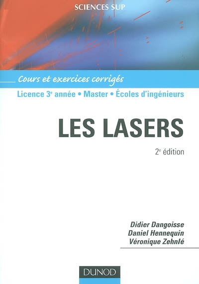 Les lasers : cours et exercices corrigés : licence 3e année, master, écoles d'ingénieurs